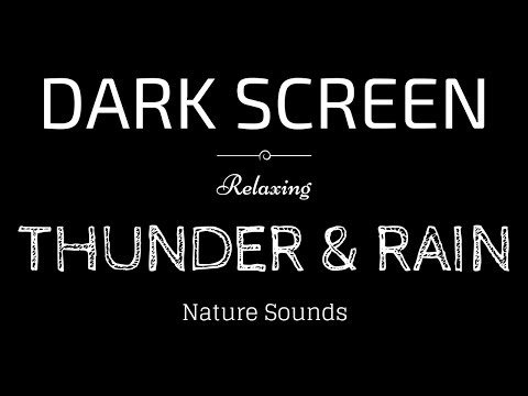 THUNDER and RAIN Sounds for Sleeping BLACK SCREEN | Sleep and Relaxation | Dark Screen Nature Sounds
